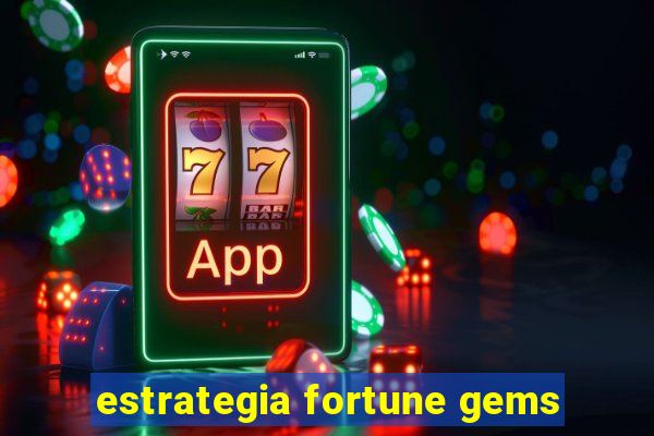 estrategia fortune gems